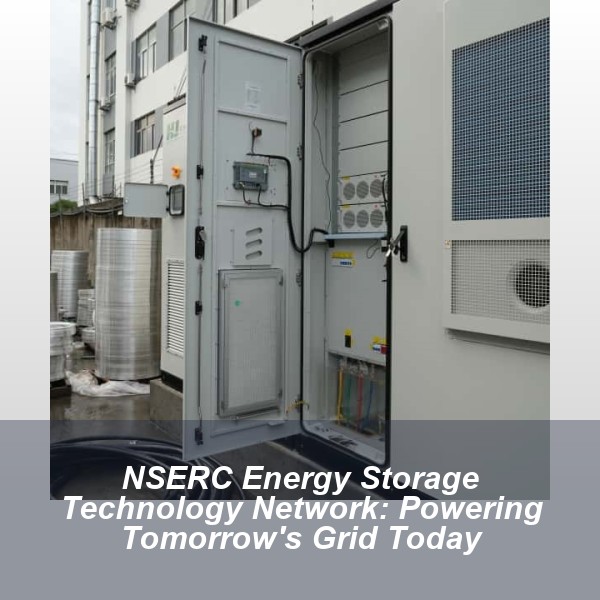 NSERC Energy Storage Technology Network: Powering Tomorrow's Grid Today